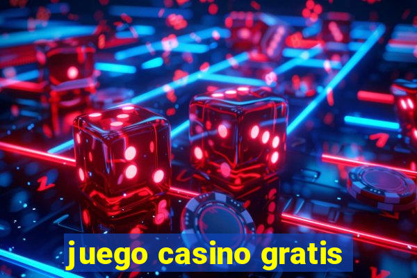 juego casino gratis