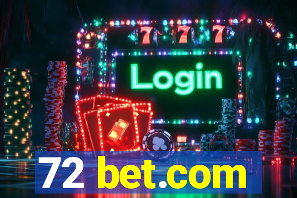 72 bet.com