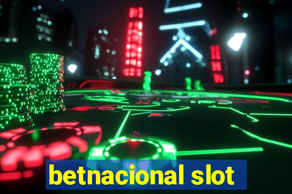 betnacional slot