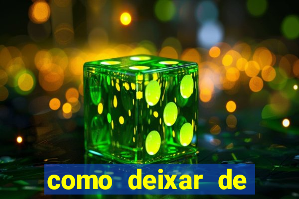 como deixar de jogar jogos de azar