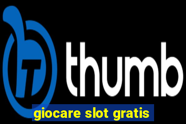 giocare slot gratis