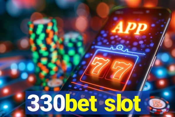 330bet slot