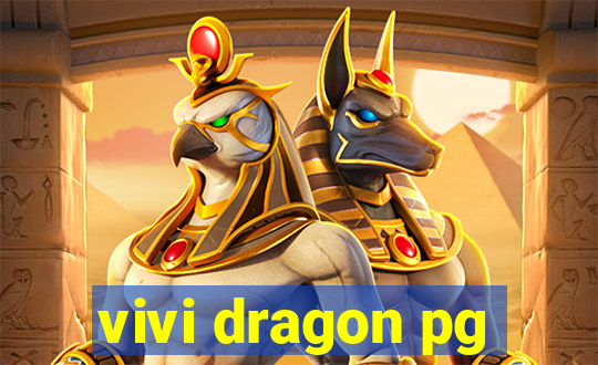 vivi dragon pg