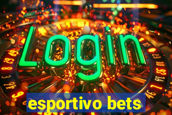 esportivo bets