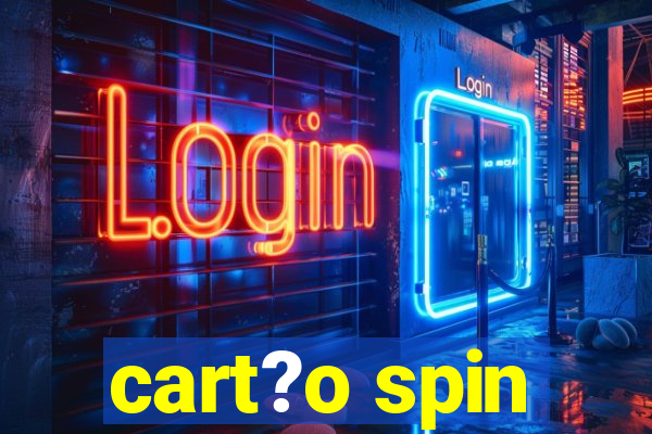 cart?o spin