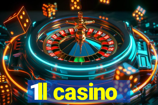 1ll casino