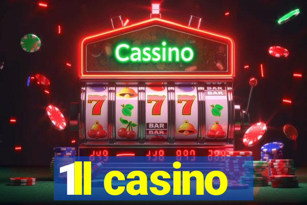 1ll casino