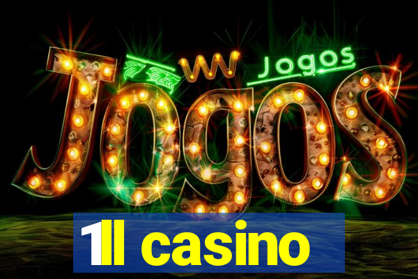 1ll casino