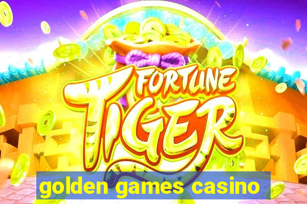 golden games casino