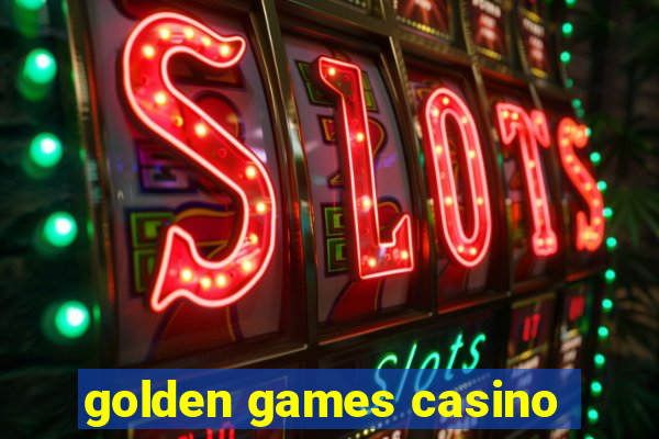 golden games casino