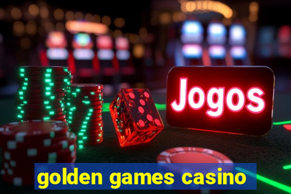 golden games casino