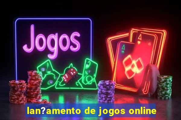 lan?amento de jogos online