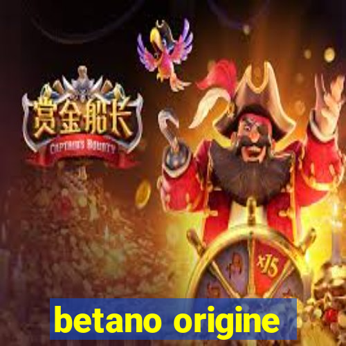 betano origine