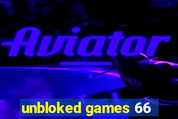 unbloked games 66