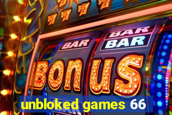 unbloked games 66