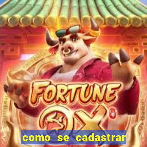 como se cadastrar no jogo fortune tiger