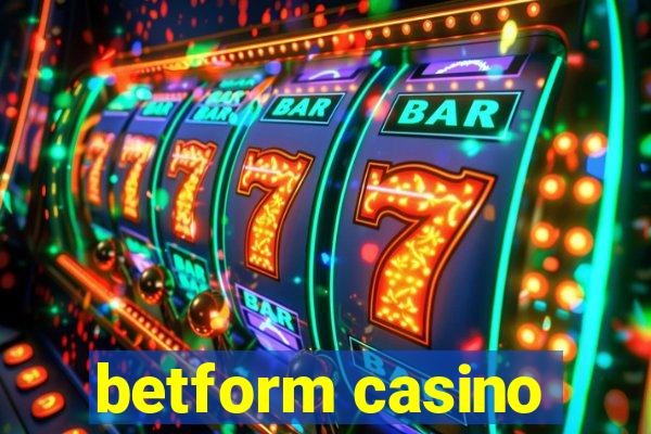 betform casino