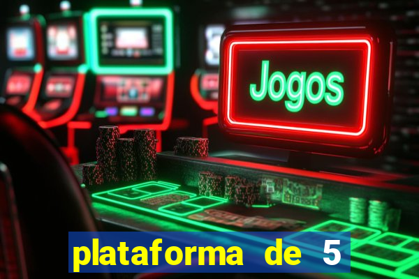 plataforma de 5 reais cassino