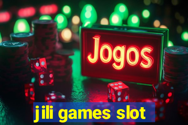 jili games slot