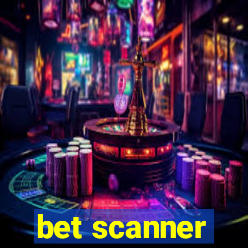 bet scanner