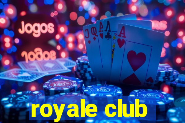 royale club