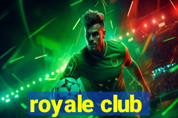 royale club