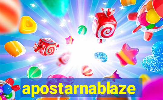 apostarnablaze