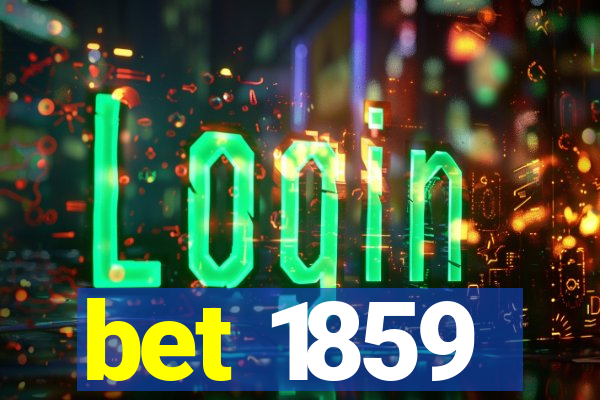 bet 1859