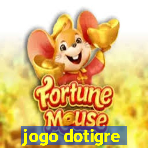 jogo dotigre