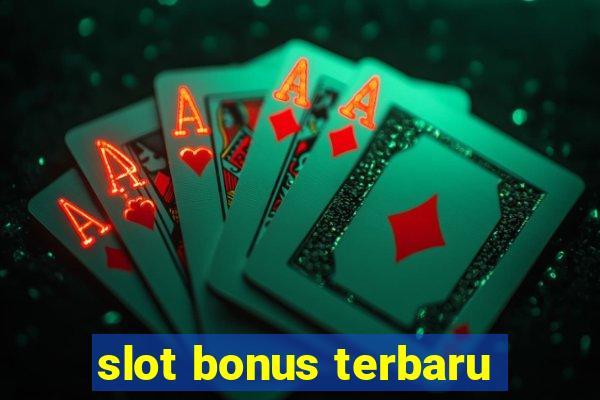 slot bonus terbaru