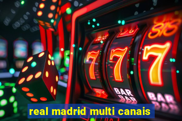 real madrid multi canais