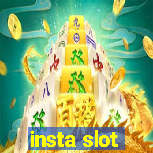 insta slot