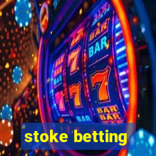 stoke betting