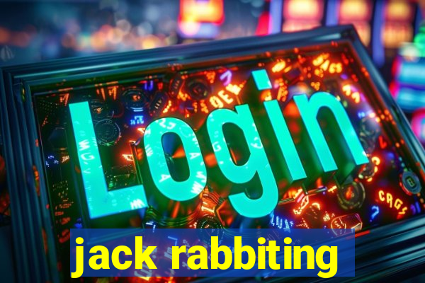 jack rabbiting