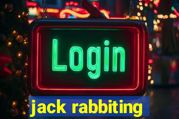 jack rabbiting