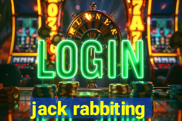 jack rabbiting