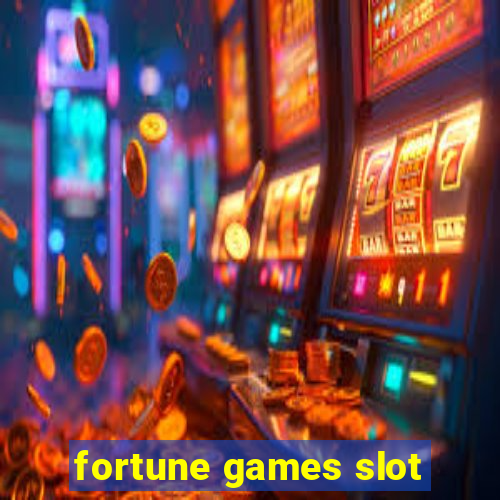 fortune games slot