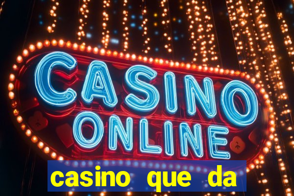 casino que da bonus no cadastro