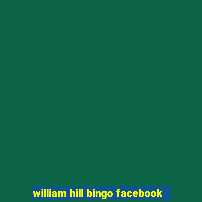 william hill bingo facebook