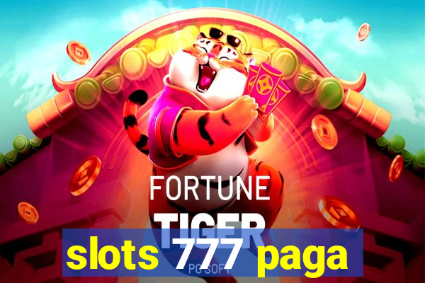 slots 777 paga