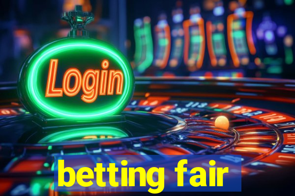 betting fair