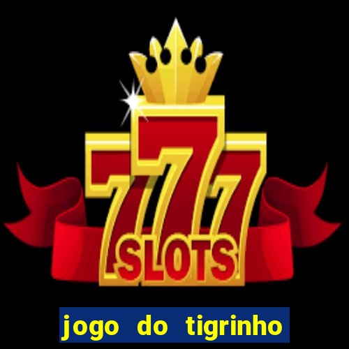 jogo do tigrinho aposta de r$ 1