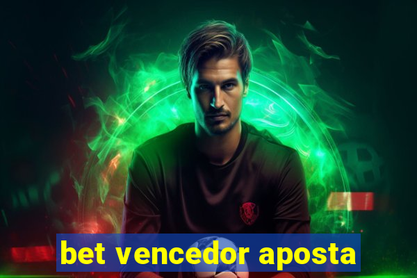 bet vencedor aposta