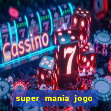 super mania jogo do bicho