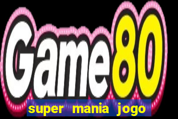 super mania jogo do bicho