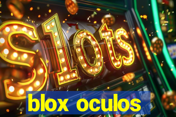 blox oculos