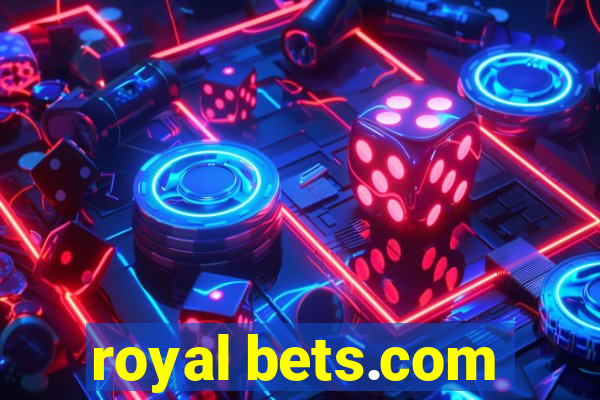 royal bets.com