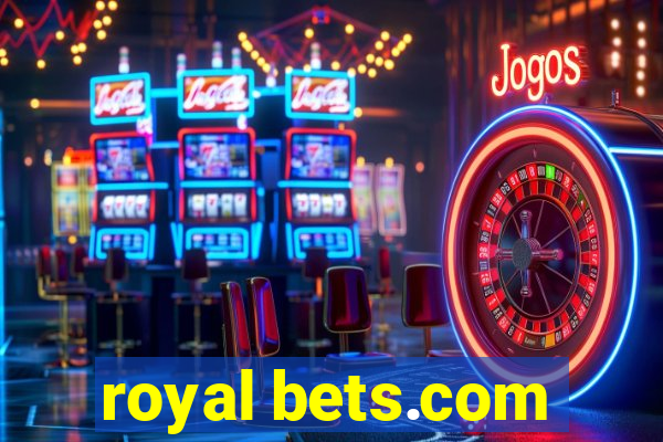 royal bets.com