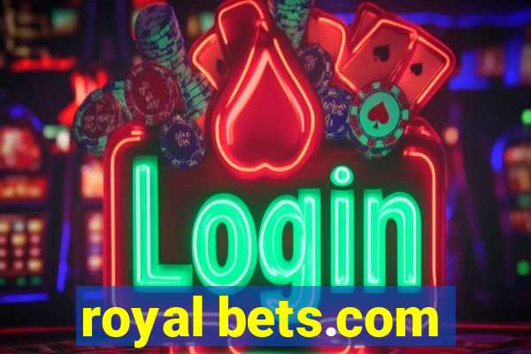 royal bets.com