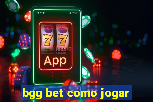 bgg bet como jogar